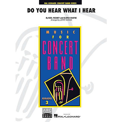 Hal Leonard Do You Hear What I Hear? - Young Concert Band Level 3 arranged by Jerry Nowak