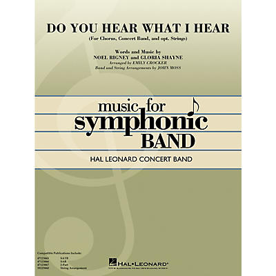 Hal Leonard Do You Hear What I Hear? (Grade 4 Concert Band with Choir) Concert Band Level 4-5 Arranged by John Moss