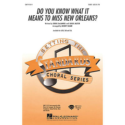 Hal Leonard Do You Know What It Means to Miss New Orleans SAB arranged by Kirby Shaw