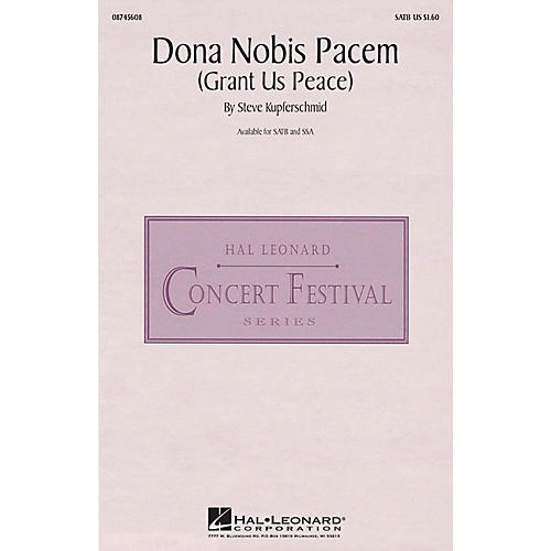 Hal Leonard Dona Nobis Pacem (Grant Us Peace) SATB composed by Steve Kupferschmid