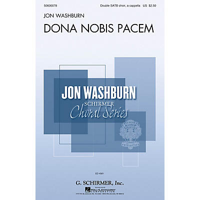G. Schirmer Dona Nobis Pacem (Jon Washburn Choral Series) SATB Double Choir composed by Jon Washburn