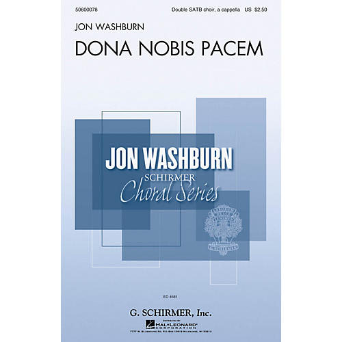 G. Schirmer Dona Nobis Pacem (Jon Washburn Choral Series) SATB Double Choir composed by Jon Washburn