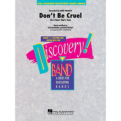 Hal Leonard Don't Be Cruel (To a Heart That's True) Concert Band Level 1.5 by Elvis Arranged by Eric Osterling