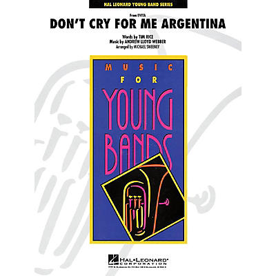 Hal Leonard Don't Cry for Me Argentina - Young Concert Band Level 3 by Michael Sweeney