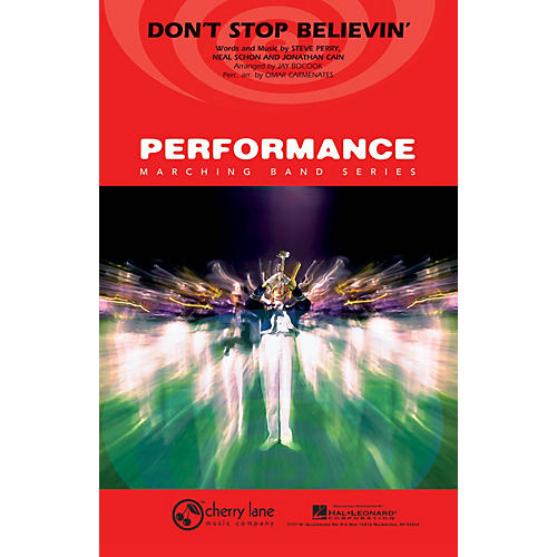 Cherry Lane Don't Stop Believin' Marching Band Level 4 by Journey Arranged by Jay Bocook