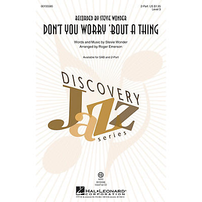 Hal Leonard Don't You Worry 'Bout a Thing 2-Part by Stevie Wonder arranged by Roger Emerson