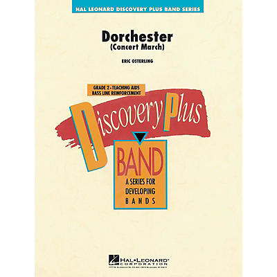 Hal Leonard Dorchester (Concert March) - Discovery Plus Concert Band Series Level 2 composed by Eric Osterling