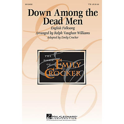 Hal Leonard Down Among the Dead Men TTB arranged by Emily Crocker