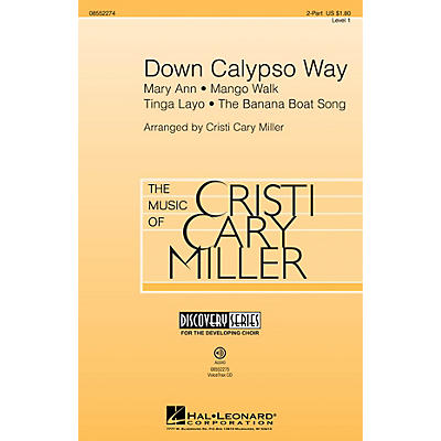 Hal Leonard Down Calypso Way (Discovery Level 1) 2-Part arranged by Cristi Cary Miller