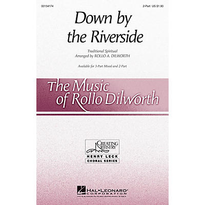 Hal Leonard Down by the Riverside 2-Part arranged by Rollo Dilworth