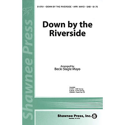 Shawnee Press Down by the Riverside SAB arranged by Becki Slagle Mayo