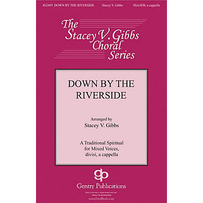 Gentry Publications Down by the Riverside SATB a cappella arranged by Stacey V. Gibbs