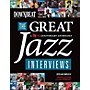 Hal Leonard Downbeat - The Great Jazz Interviews: A 75th Anniversary Anthology
