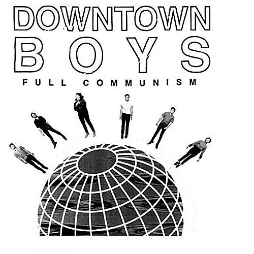 Downtown Boys - Full Communism