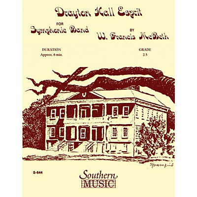 Southern Drayton Hall Esprit (Band/Concert Band Music) Concert Band Level 2. Composed by W. Francis McBeth