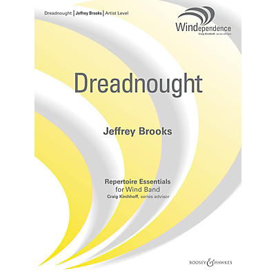 Boosey and Hawkes Dreadnought Concert Band Composed by Jeffrey Brooks