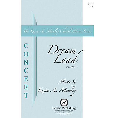 PAVANE Dream Land SATB composed by Kevin Memley