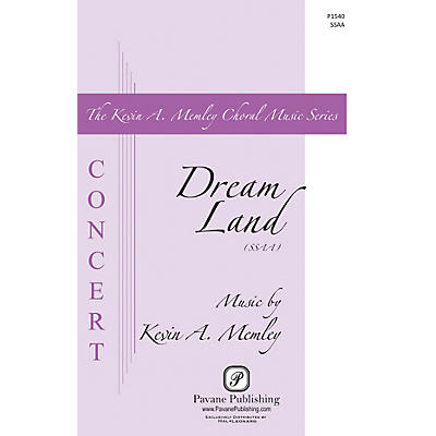 PAVANE Dream Land SSAA composed by Kevin Memley