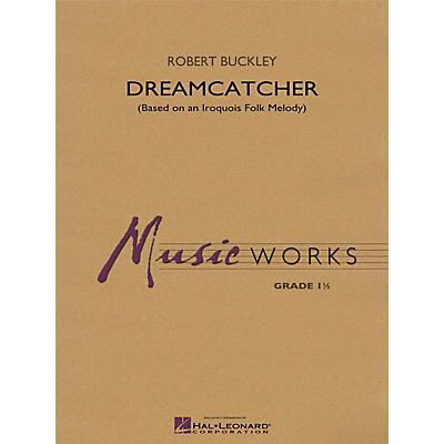 Hal Leonard Dreamcatcher Concert Band Level 1.5 Composed by Robert Buckley