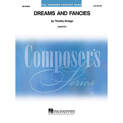 Hal Leonard Dreams and Fancies Concert Band Level 2.5 Composed by Timothy Broege