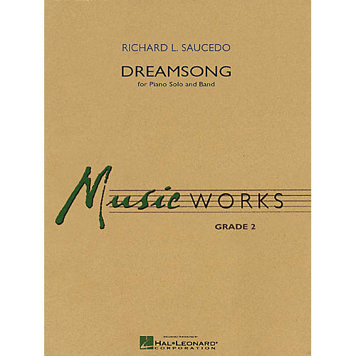 Hal Leonard Dreamsong (Piano Solo with Concert Band) Concert Band Level 2 Composed by Richard Saucedo