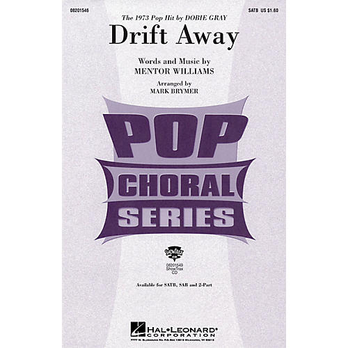 Hal Leonard Drift Away SAB by Dobie Gray Arranged by Mark Brymer
