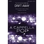 Hal Leonard Drift Away SATB a cappella by Dobie Gray arranged by Kirby Shaw