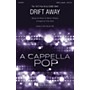 Hal Leonard Drift Away SSAA A Cappella by Dobie Gray Arranged by Kirby Shaw