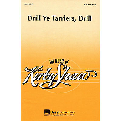 Hal Leonard Drill Ye Tarriers, Drill 2-Part arranged by Kirby Shaw