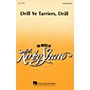 Hal Leonard Drill Ye Tarriers, Drill 2-Part arranged by Kirby Shaw