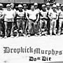 Alliance Dropkick Murphys - Do or Die