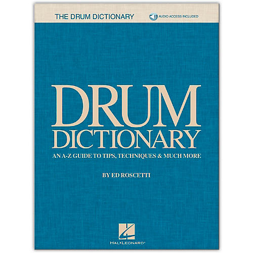 Drum Dictionary An A-Z Guide to Tips, Techniques & Much More Book/Audio Online