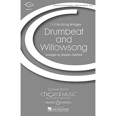 Boosey and Hawkes Drumbeat and Willowsong (Pukjantan Yangryu Ga) CME Building Bridges 2-Part any combination composed by Stephen Hatfield