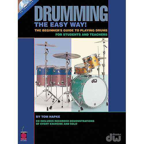 Drumming the Easy Way! - The Beginner's Guide to Playing Drums for Students and Teachers (Book/CD)