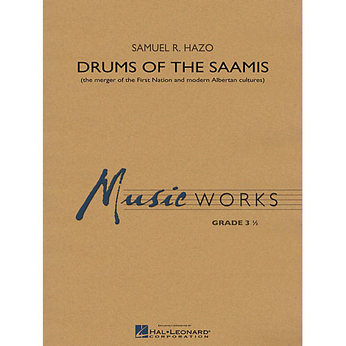 Hal Leonard Drums of the Saamis Concert Band Level 3.5 Composed by Samuel R. Hazo
