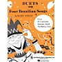 Lee Roberts Duets on Four Brazilian Songs Pace Duet Piano Education Series Composed by Mary Verne