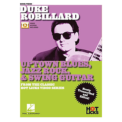 Hal Leonard Duke Robillard - Uptown Blues, Jazz Rock & Swing Guitar From the Classic Hot Licks Video Series Book/Video Online