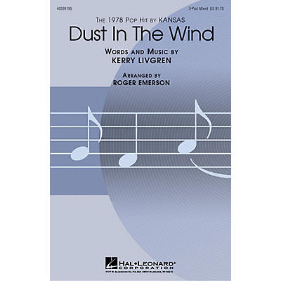 Hal Leonard Dust in the Wind 3-Part Mixed by Kansas arranged by Roger Emerson