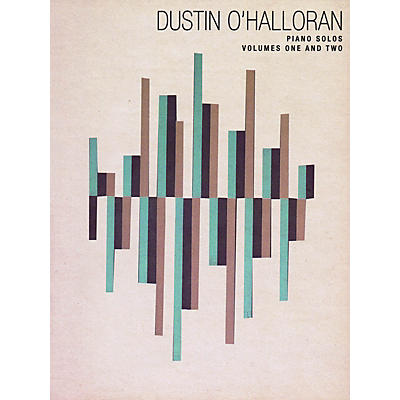 CHESTER MUSIC Dustin O'Halloran - Piano Solos, Volumes One and Two Music Sales America Softcover by Dustin O'Halloran