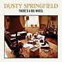 ALLIANCE Dusty Springfield - There's A Big Wheel