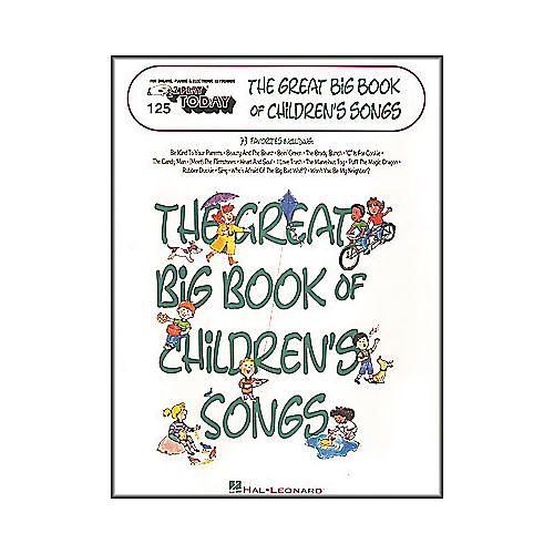 E-Z Play Today No. 125 - The Great Big Book of Children's Songs