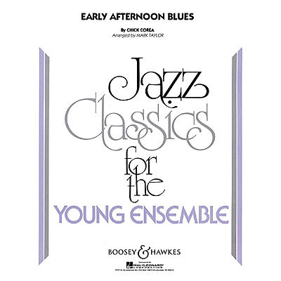 Boosey and Hawkes Early Afternoon Blues Concert Band Level 3 Composed by Chick Corea Arranged by Mark Taylor