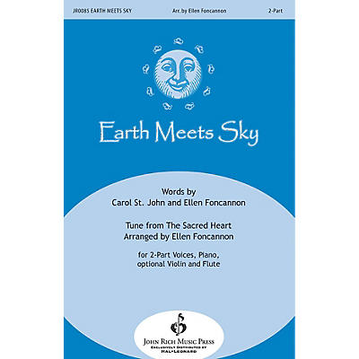 John Rich Music Press Earth Meets Sky 2-Part arranged by Ellen Foncannon