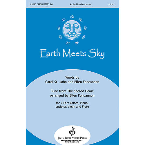 John Rich Music Press Earth Meets Sky 2-Part arranged by Ellen Foncannon