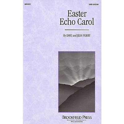 Brookfield Easter Echo Carol SATB composed by Dave Perry