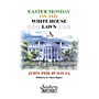Southern Easter Monday on the White House Lawn (Band/Concert Band Music) Concert Band Level 4 by R. Mark Rogers