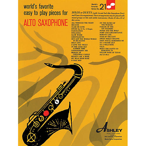 Easy To Play Pieces For Alto Saxophone 21 Worlds Favorite World's Favorite (Ashley) Series