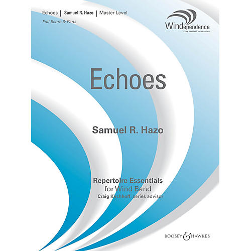 Boosey and Hawkes Echoes (Score Only) Concert Band Level 4 Composed by Samuel R. Hazo