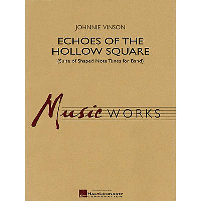 Hal Leonard Echoes of the Hollow Square (Suite of Shaped Note Tunes for Band) Concert Band Level 4 by Johnnie Vinson