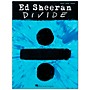 Hal Leonard Ed Sheeran - Divide Artist Songbook Series Softcover for Piano/Vocal/Guitar